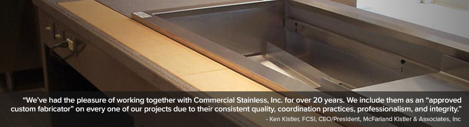 The best fabricator I ever worked with.  I can always trust the quality of their equipment. - Glenn B. Bush, Glenn Bush & Associates